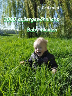 1000 außergewöhnliche Baby Namen