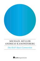 Michael Müller: Die RAF-Stasi-Connection 