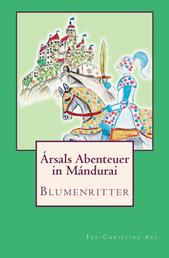 Blumenritter - Ársals Abenteuer in Mándurai (1)