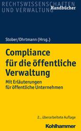 Compliance für die öffentliche Verwaltung - Mit Erläuterungen für öffentliche Unternehmen