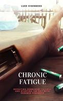 Luke Eisenberg: Chronic Fatigue ★★★★★