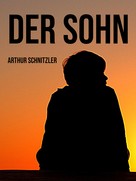 Arthur Schnitzler: Der Sohn 