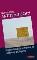 Claus Ludwig: Antisemitisch?! 
