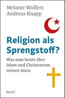 Andreas Knapp: Religion als Sprengstoff? ★★★