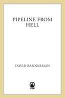 David Bannerman: Pipeline From Hell 
