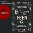 Heather Fawcett: Emily Wildes Enzyklopädie der Feen (Ungekürzte Lesung) ★★★★