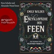 Emily Wildes Enzyklopädie der Feen (Ungekürzte Lesung)