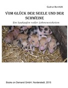 Gudrun Bornhöft: Vom Glück der Seele und der Schweine 