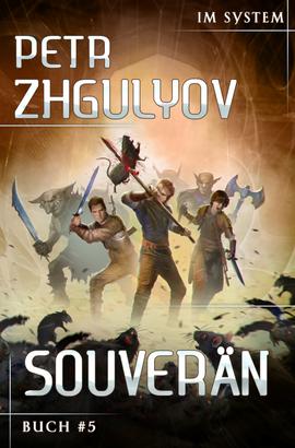 Souverän (Im System Buch #5): LitRPG-Serie