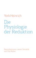 York Heinrich: Die Physiologie der Reduktion 