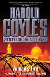 Vulcan's Fire - Harold Coyle's Strategic Solutions, Inc.
