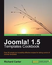 Joomla! 1.5 Templates Cookbook - Over 60 simple but incredibly effective recipes for taking control of Joomla! templates