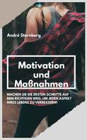 André Sternberg: Motivation und Maßnahmen 