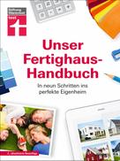 Michael Bruns: Unser Fertighaus-Handbuch 