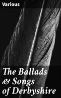 Various: The Ballads & Songs of Derbyshire 