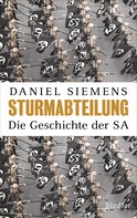 Daniel Siemens: Sturmabteilung ★★★★★