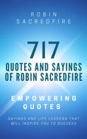 Robin Sacredfire: 717 Quotes & Sayings of Robin Sacredfire 