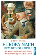 Boris Barth: Europa nach dem Großen Krieg ★★★★