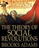 Brooks Adams: The Theory of Social Revolutions 