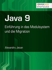 Java 9 - Einführung in das Modulsystem und die Migration