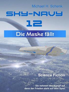 Sky-Navy 12 - Die Maske fällt