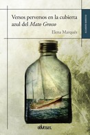Elena Marqués: Versos perversos en la cubierta azul del Mato Grosso 