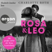 Rosa und Leo - Die große Liebe der Rosa Luxemburg (Ungekürzte Lesung)