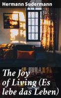 Hermann Sudermann: The Joy of Living (Es lebe das Leben) 