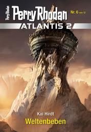 Atlantis 2023 / 6: Weltenbeben - Miniserie