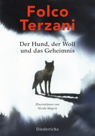 Folco Terzani: Der Hund, der Wolf und das Geheimnis ★★★★