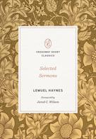 Lemuel Haynes: Selected Sermons (Foreword by Jared C. Wilson) 