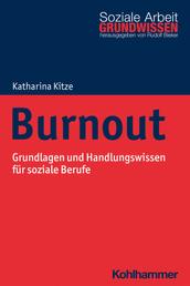 Burnout - Grundlagen und Handlungswissen für soziale Berufe