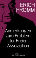 Rainer Funk: Anmerkungen zum Problem der Freien Assoziation 
