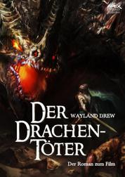 DER DRACHENTÖTER - Der Roman zum Film