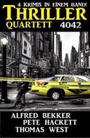 Alfred Bekker: Thriller Quartett 4042 