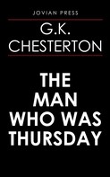Gilbert Keith Chesterton: The Man Who Was Thursday 