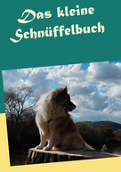 A. Ketschau: Das kleine Schnüffelbuch 
