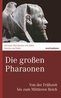 Martin von Falck: Die großen Pharaonen 