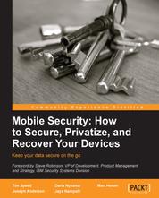 Mobile Security: How to Secure, Privatize and Recover Your Devices