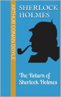 Arthur Conan Doyle: The Return of Sherlock Holmes 
