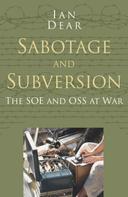Ian Dear: Sabotage and Subversion: Classic Histories Series 