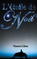 Manon Lilaas: L'étoile de Noël 