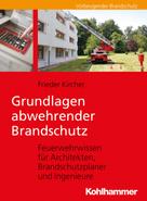 Frieder Kircher: Grundlagen abwehrender Brandschutz 