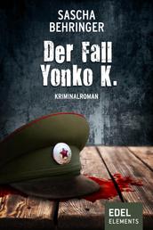 Der Fall Yonko K. - Kriminalroman