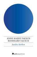 Anne-Marie Tausch: Sanftes Sterben ★★★★