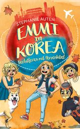 Emmi in Korea 4: Herbstferien mit Nervenkitzel