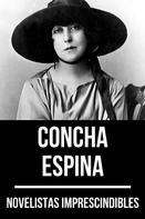 Concha Espina: Novelistas Imprescindibles - Concha Espina 