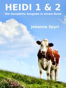 Johanna Spyri: Heidi 1 und 2 