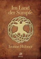 Ivonne Hübner: Im Land der Sümpfe ★★★
