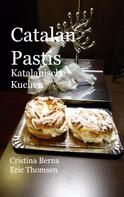 Cristina Berna: Catalan Pastis Katalanische Kuchen 